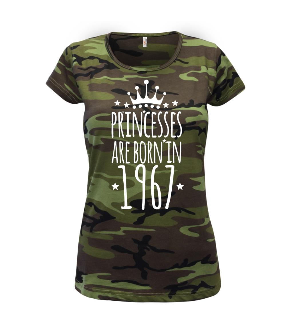 Trička s ročníkom 1967 - Princesses are born in 1967 - Dámske maskáčové tričko