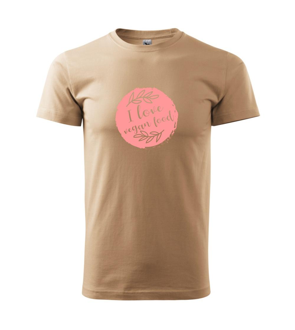 I love vegan food I love vegan food