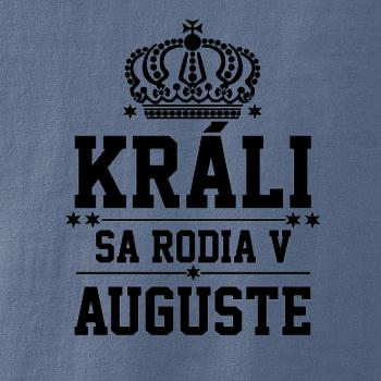 Králi sa rodia v auguste