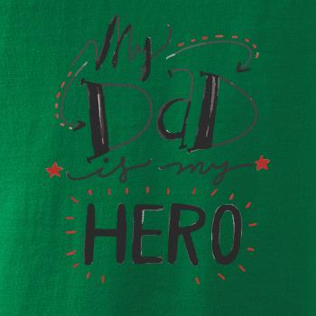 My dad is my hero - písacie písmo