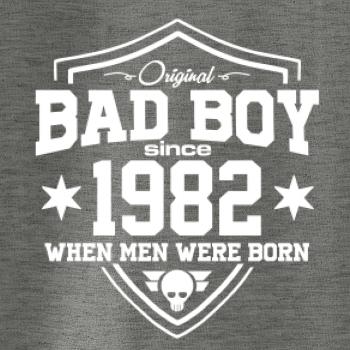 Bad boy since 1982