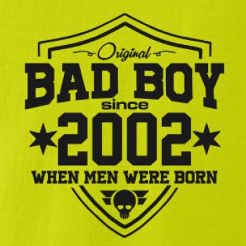 Bad boy since 2002