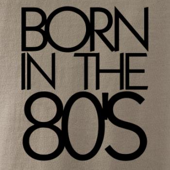 Born In The 80's