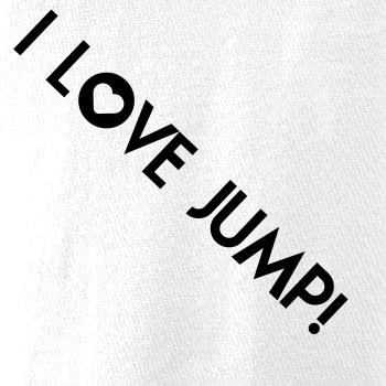 I love Jump! I love Jump!