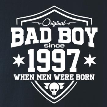 Bad boy since 1997 Bad boy since 1997