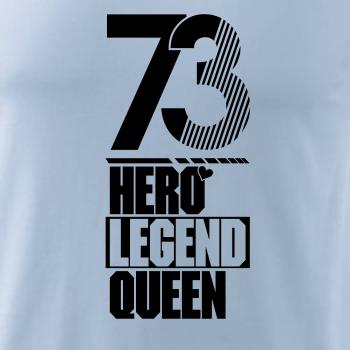 Hero, Legend, King x Queen 1973
