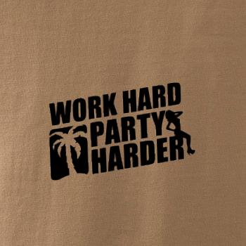 Work hard, party harder