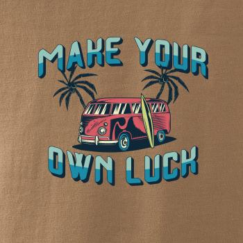 Make your own luck