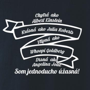 Som jednoducho úžasná