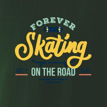 Forever skateing on the road