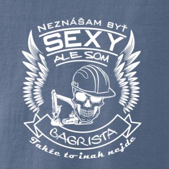 Neznášam byť sexy - Bagrista Neznášam byť sexy - Bagrista