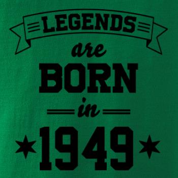 Legends are born in 1949