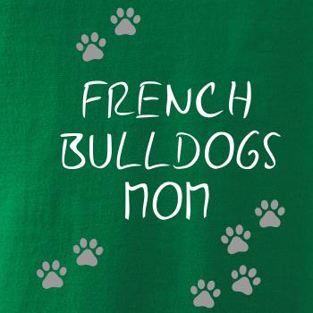 French Bulldogs mom (Francúzsky buldoček) (Reflexné labky)
