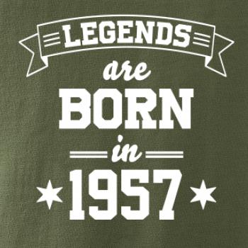 Legends are born in 1957 Legends are born in 1957