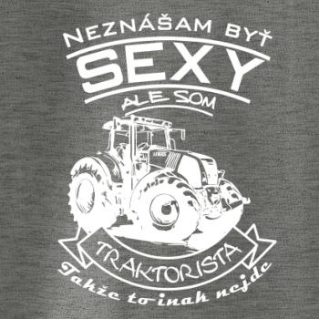 Neznášam byť sexy - Traktorista - Traktor Neznášam byť sexy - Traktorista - Traktor
