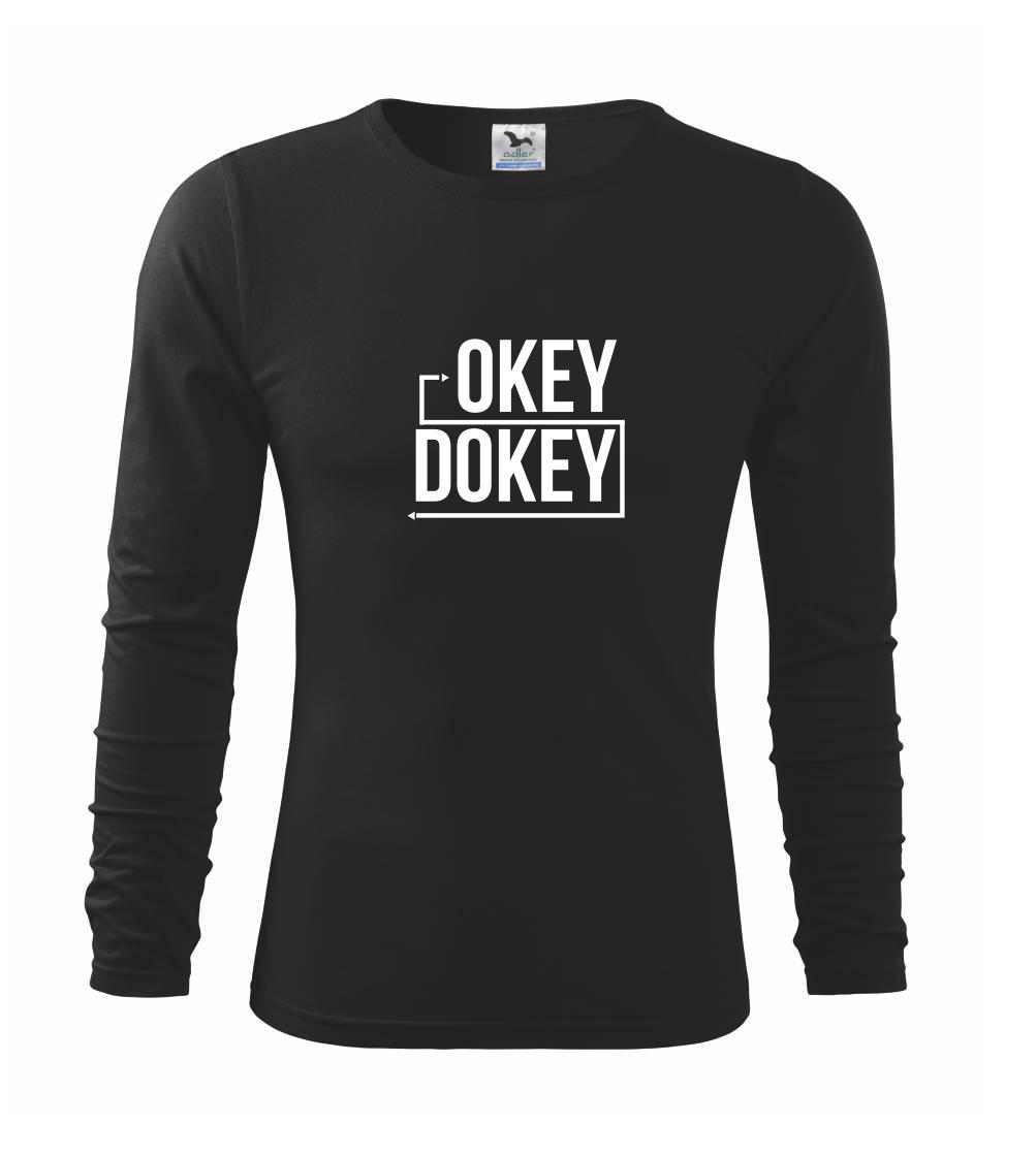 Ostatné nápisy - Okey Dokey - Tričko detské Long Sleeve