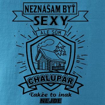 Neznášam byť sexy - Chalupár
