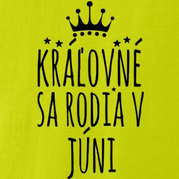 Kráľovné sa rodia v júni