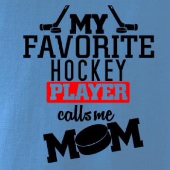 My favorite hockey player calls me DAD / MOM