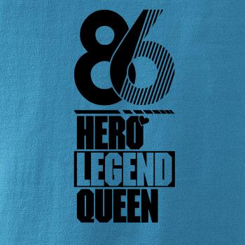Hero, Legend, King x Queen 1986