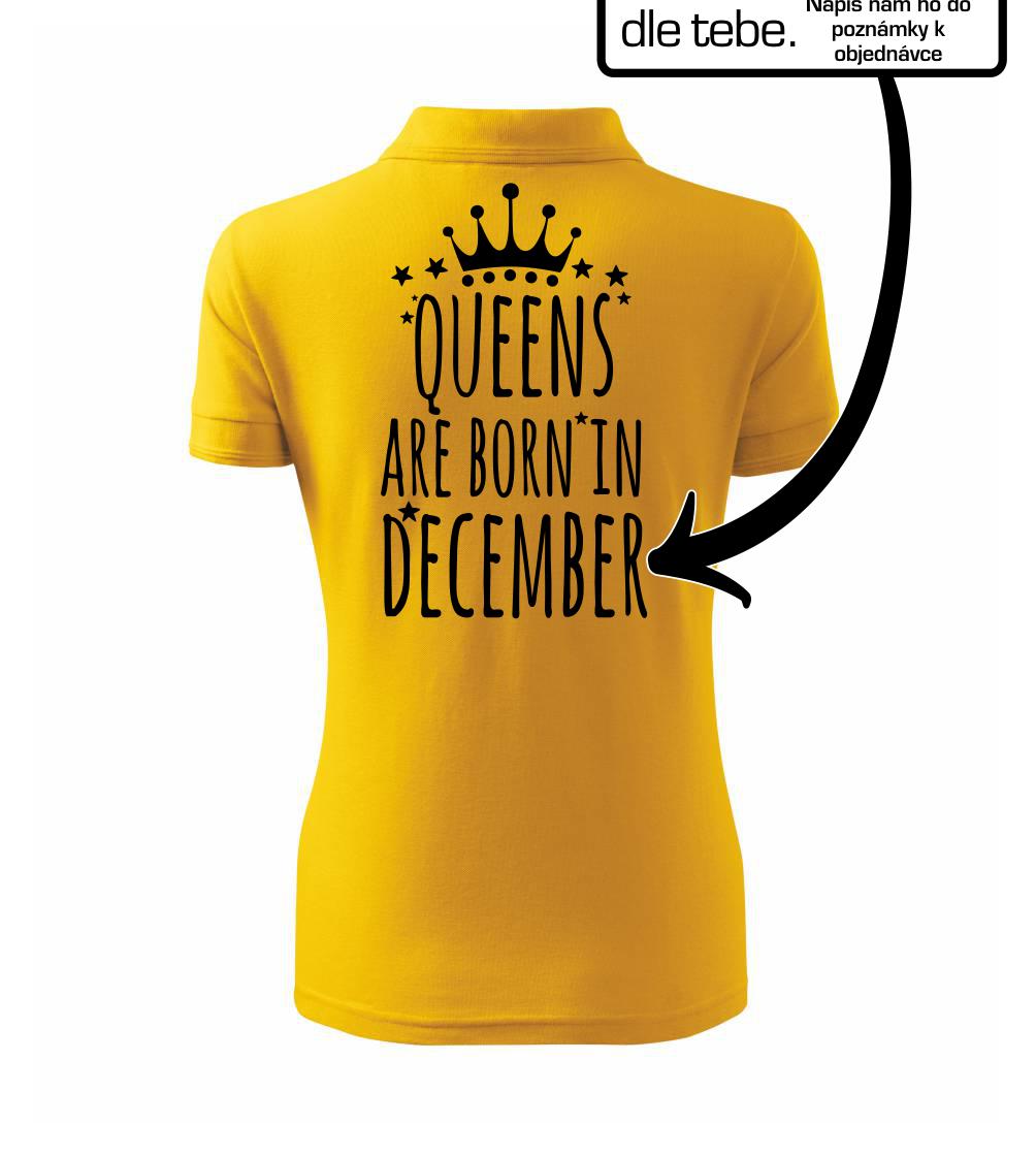 Queens  are born in (Vlastný nápis mesiac narodenia) Queens  are born in (Vlastný nápis mesiac narodenia)