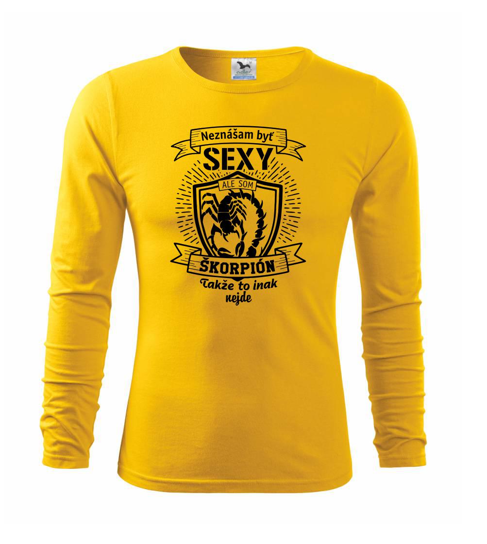 Tričká škorpión - Neznášam byť sexy - Škorpión - Tričko s dlhým rukávom FIT-T long sleeve