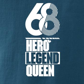 Hero, Legend, King x Queen 1968