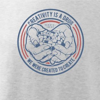 Creativity Is A Drug