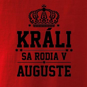 Králi sa rodia v auguste