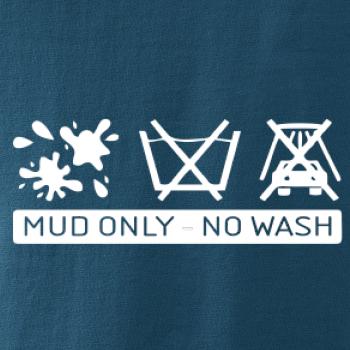 Mud Only - No wash