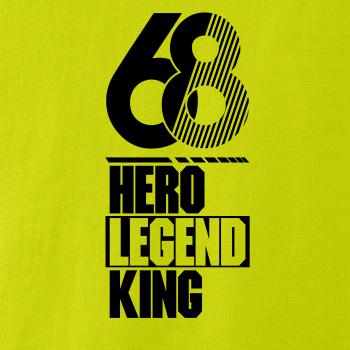 Hero, Legend, King x Queen 1968