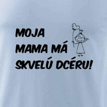Moja mama má skvelú dcéru