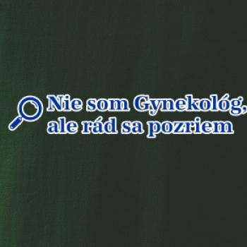 Nie som Gynekológ, ale rád sa pozriem