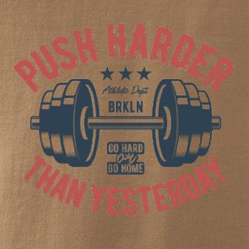 Push harder than yesterday