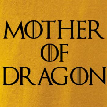 Mother of Dragon Mother of Dragon