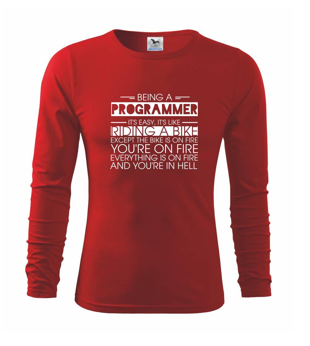 Vtipné tričká do práce - Being a programmer - bike - Tričko s dlhým rukávom FIT-T long sleeve