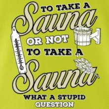 To take a Sauna or not to take a Sauna