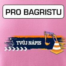 Stavba - vlastní nápis - bagrista