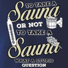 To take a Sauna or not to take a Sauna