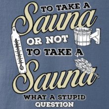 To take a Sauna or not to take a Sauna
