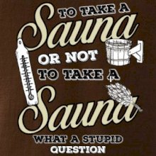 To take a Sauna or not to take a Sauna