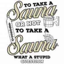 To take a Sauna or not to take a Sauna
