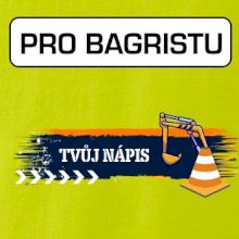 Stavba - vlastní nápis - bagrista