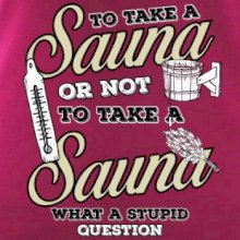 To take a Sauna or not to take a Sauna