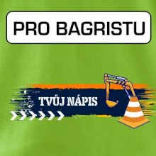 Stavba - vlastní nápis - bagrista