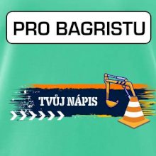 Stavba - vlastní nápis - bagrista