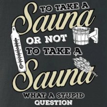 To take a Sauna or not to take a Sauna