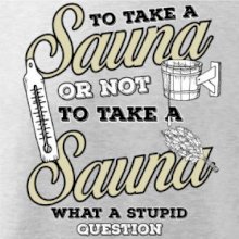 To take a Sauna or not to take a Sauna