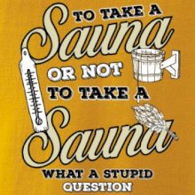 To take a Sauna or not to take a Sauna