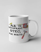 Hrnček - Ako to neopraví otec, tak nikto